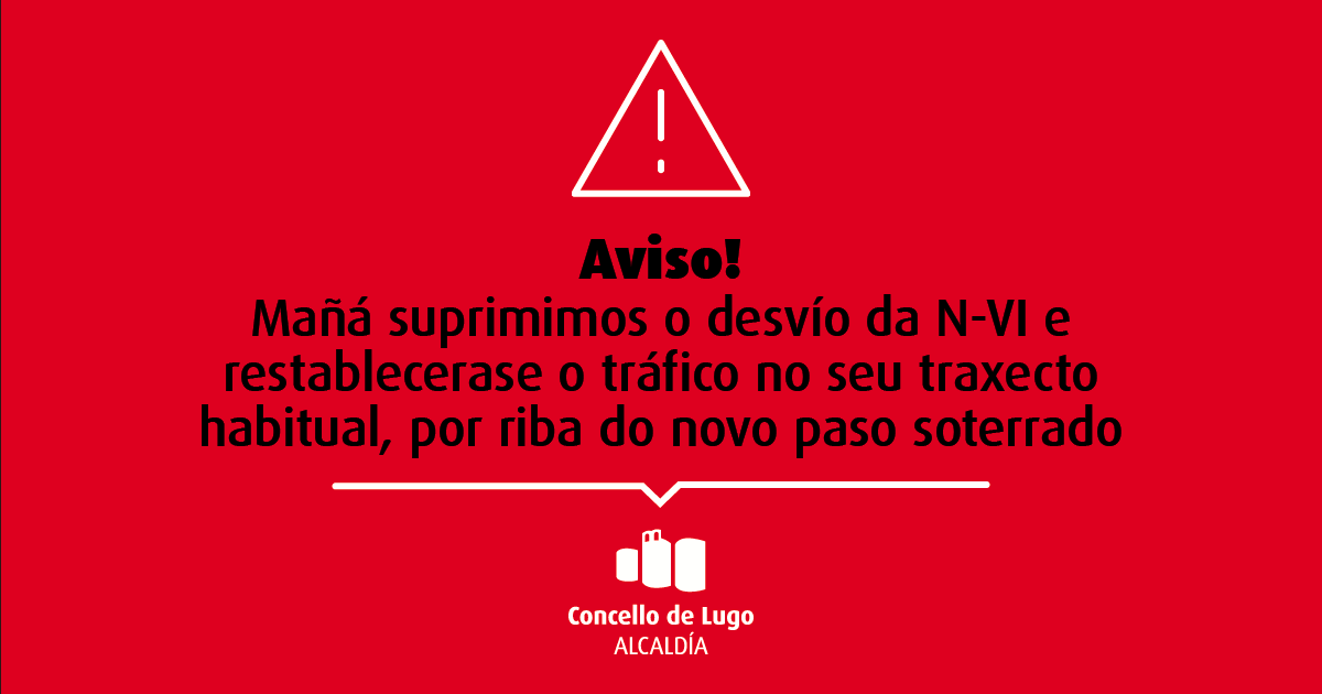 concellodelugo's tweet photo. 📢🚘✅ ATENCIÓN veciño/a condutor/a!
O tráfico da N-VI quedará restablecido mañá, suprimíndose o desvío das obras do paso soterrado e humanización da contorna, impulsadas polo executivo de @LaraMendezLopez 
 
🔗 https://t.co/c7ALevfoyP https://t.co/7j4cOypn0I