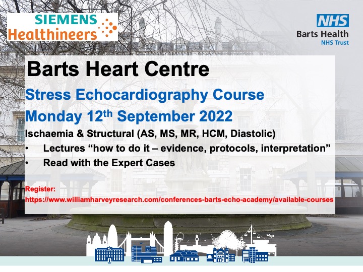 Barts Stress Echocardiography Course 2022 Monday 12th September 2022 Ischaemia & Diastolic Stress Echo Structural (HCM, AS, MS, MR) Stress Echo Protocols, Evidence Base & Practical Advice Read Cases With The experts Register at: williamharveyresearch.com/conferences-ba…