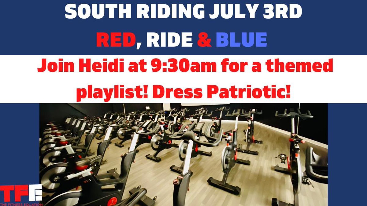TFEquation's tweet image. South Riding July 3rd Red, Ride &amp;amp; Blue Cycle event! Join Heidi, our new Group Exercise Director @ 9:30am for a themed Playlist! Dress Patriotic!