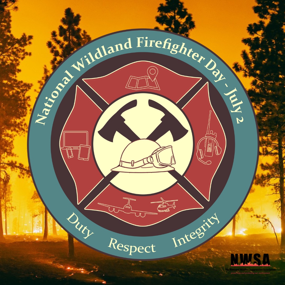 :: National Wildland Firefighter Day: July 2, 2022 ::
The work of a wildland firefighter is extremely difficult, it’s often not glamorous and rarely acknowledged. We are thrilled that there is now a newly established day to honor these hard-working, dedicated men and women.