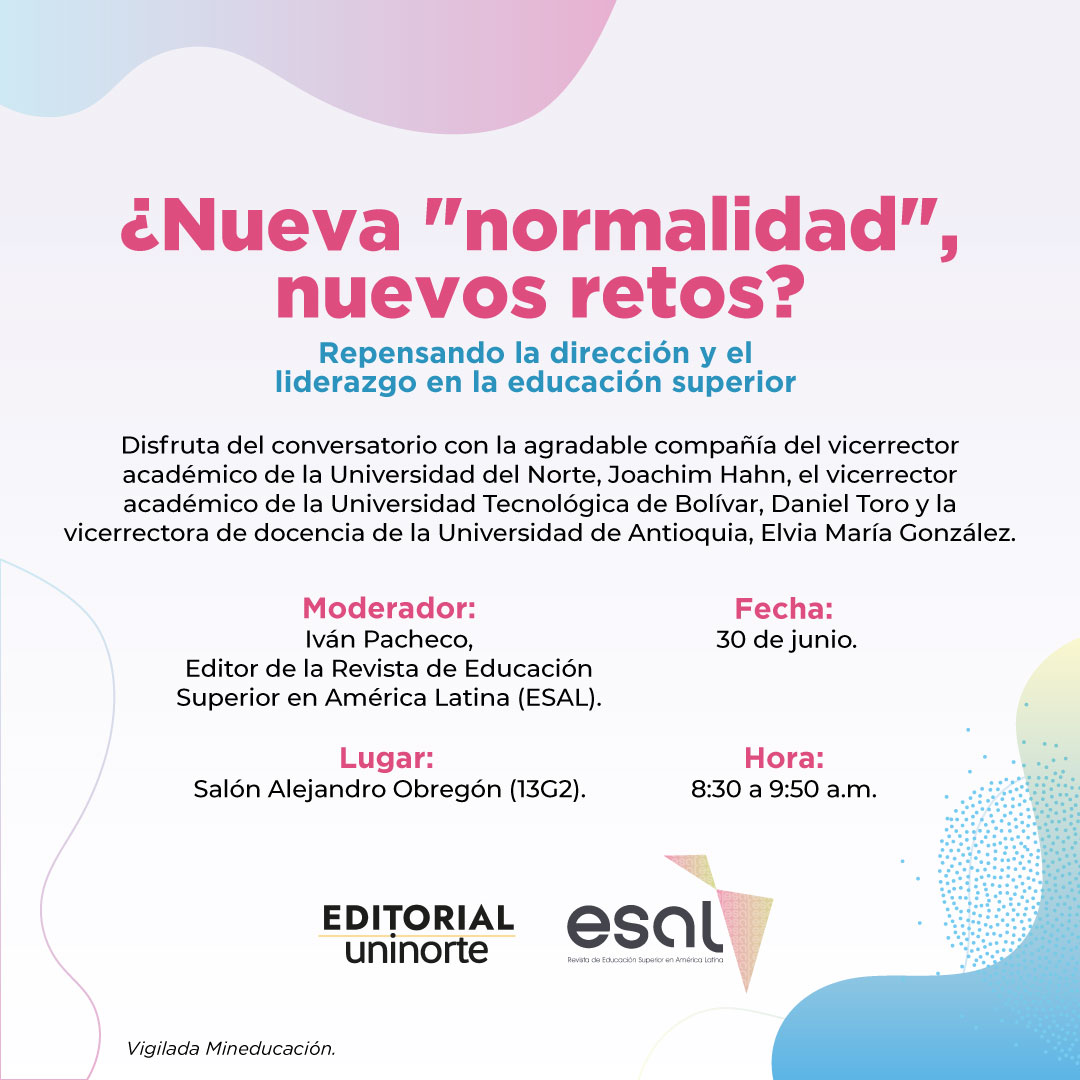 📅#Conversatorio Los invitamos este 30 de junio al Conversatorio ¿“Nueva normalidad” nuevos retos? Repensando la dirección y el liderazgo en la Educación Superior, que será moderado por nuestro editor <a href="/IvanFPacheco/">Ivan F. Pacheco</a>, enmarcado en el Foro de Políticas de Educación de <a href="/OECCUninorte/">Observatorio de Educación del Caribe Colombiano</a>.