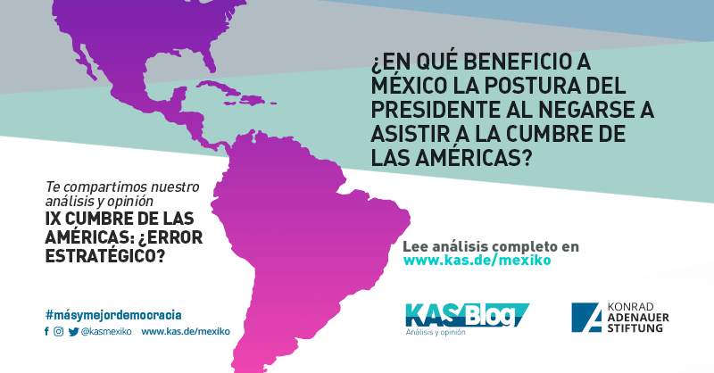 kasmexiko's tweet photo. Ausentarse de la IX Cumbre de las Américas: fue un ¿error estratégico para México?
#KASBlog✍🏼 Te compartimos el análisis de nuestro colega Patricio Garza.
📲 Leer aquí:https://t.co/3i6r3dMDAS
🇩🇪🤝🇲🇽 #Comparte #México #cumbredelasamericas https://t.co/ikB61bcxwK