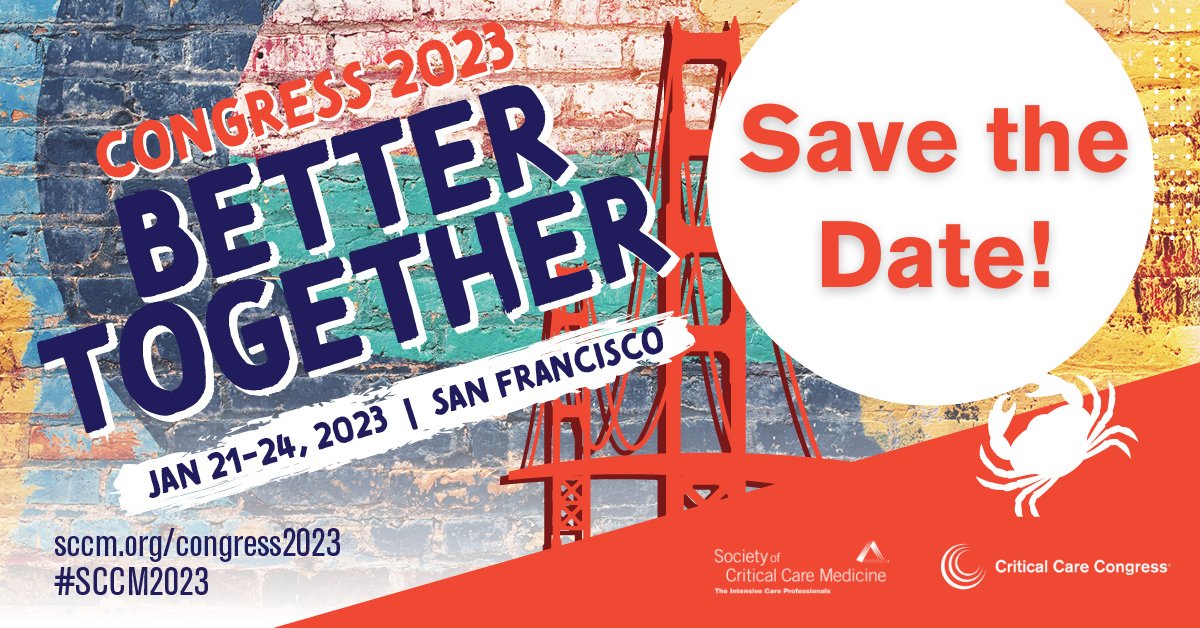 The 2023 Critical Care Congress location and dates have changed. Save the date for January 21-24, 2023, and join friends & colleagues in San Francisco, California!
Sign up to be notified when registration is open for in-person & digital options: sccm.org/congress

#SCCMSoMe