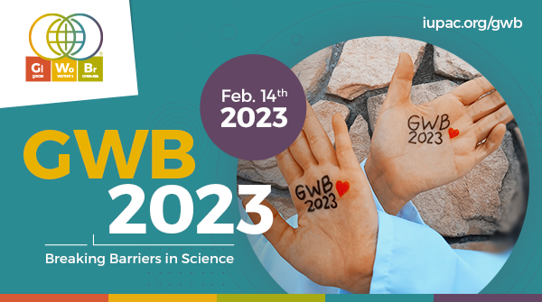 IUPAC's tweet photo. Here we go!!! Registration is open for #GWB2023 on 14 Feb 2023! We will be "Breaking Barriers in Science" and partnering with the @IYBSSD2022.  Women and Men from ALL areas of science and in all countries are invited to organize events. https://t.co/SFU3gNeYpP https://t.co/vQ6YeqZbwU