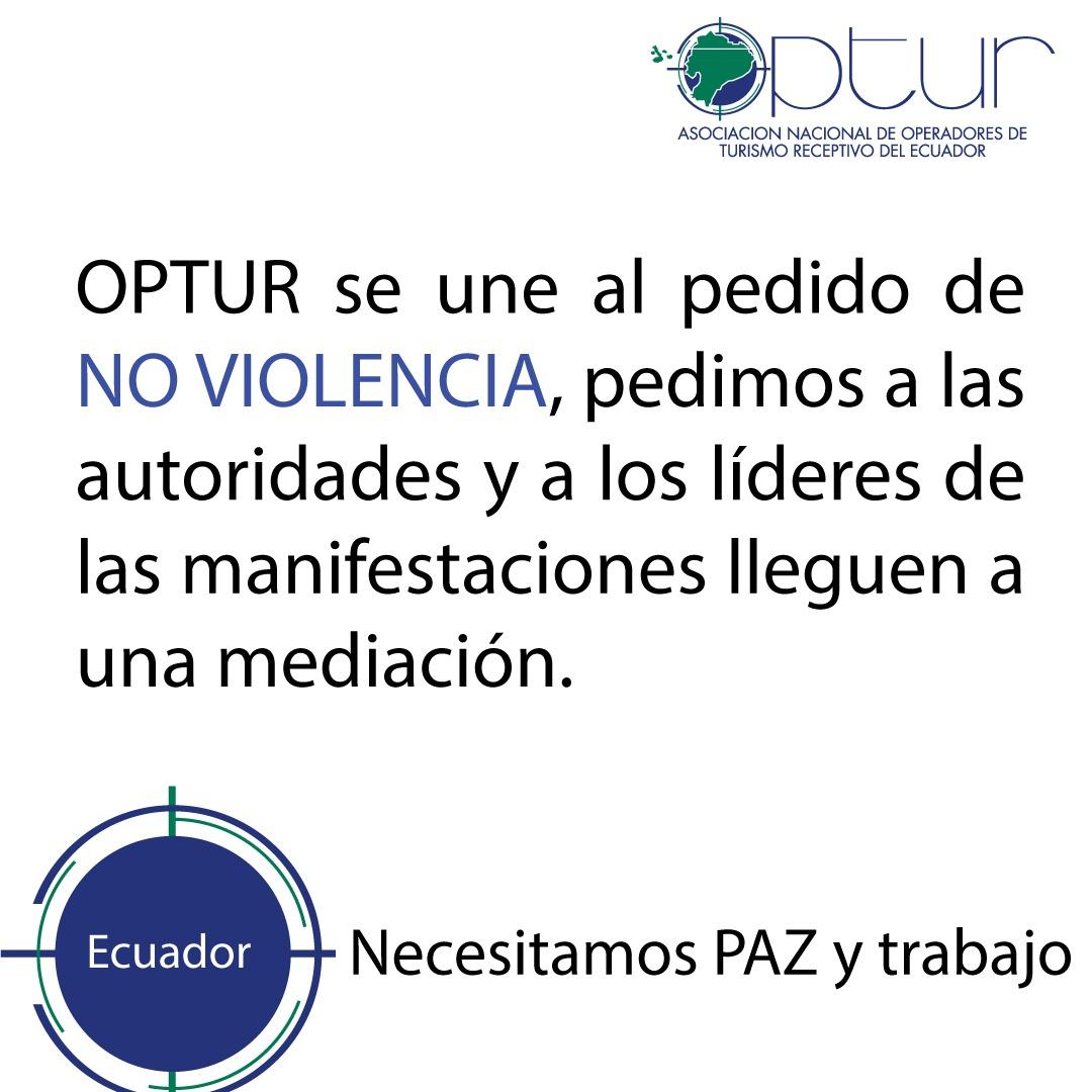 La Asosiación Nacional de Operadores de Turismo Receptivo del Ecuador pide a las autoridades estatales y a los líderes de las manifestaciones llegar a un acuerdo.
Ecuador quiere paz. Necesitamos trabajar.