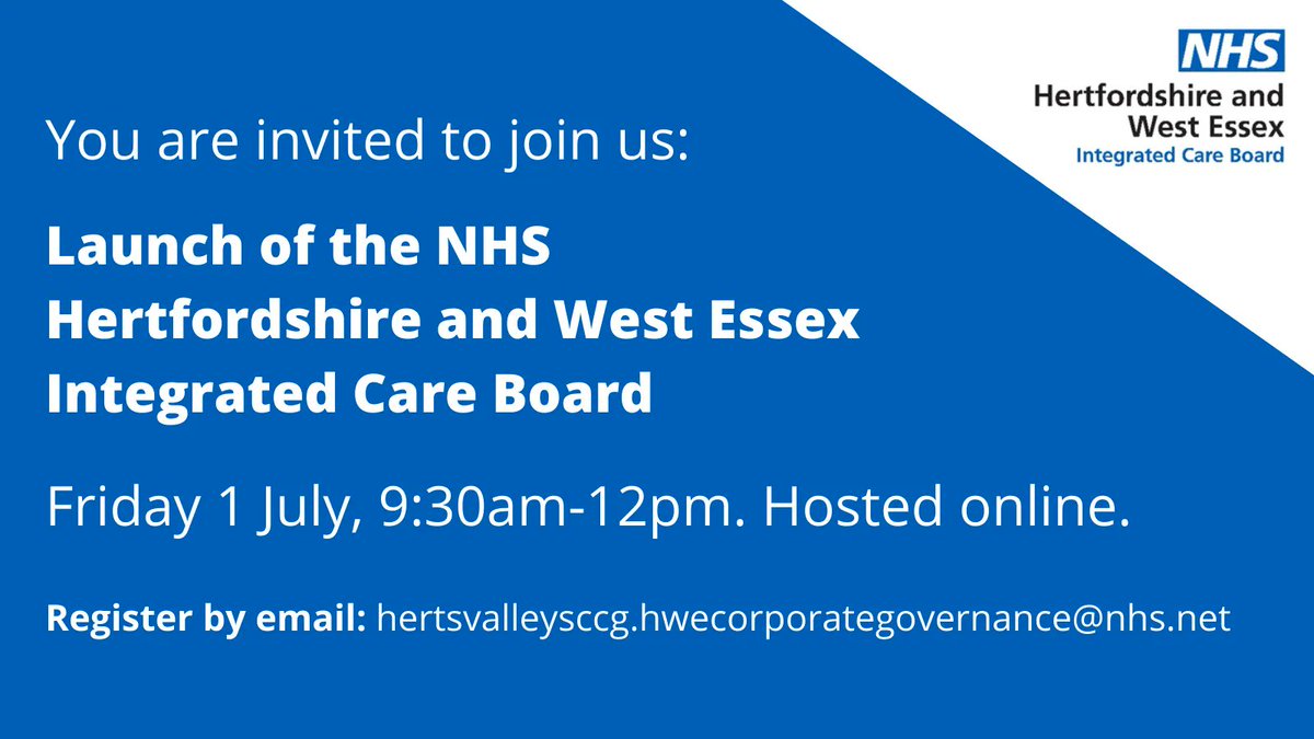 Herts Valleys CCG (@hvccg) on Twitter photo Join us for the launch of the NHS Hertfordshire and West Essex Integrated Care Board on 1 July at 9:30am.
Email before 5pm today (29 June) to register: hertsvalleysccg.hwecorporategovernance@nhs.net Join us for the launch of the NHS Hertfordshire and West Essex Integrated Care Board on 1 July at 9:30am.
Email before 5pm today (29 June) to register: hertsvalleysccg.hwecorporategovernance@nhs.net