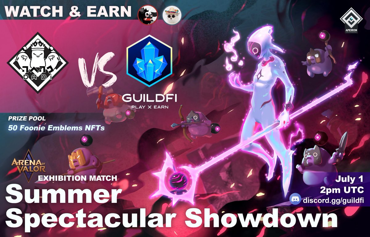 Summer Spectacular Showdown⛱️

🥊Arena of Valor Exhibition Match
📅2PM UTC  JUL 1
📍discord.gg/guildfi

@ApeironNFT DADi🍼 vs @GuildFiGlobal Guildfiers💎

Root for your team and enjoy the match for Foonie Emblem NFTs🪙

Lets get ready to rummmbblleeee🎤

#Play2Earn  #eSports