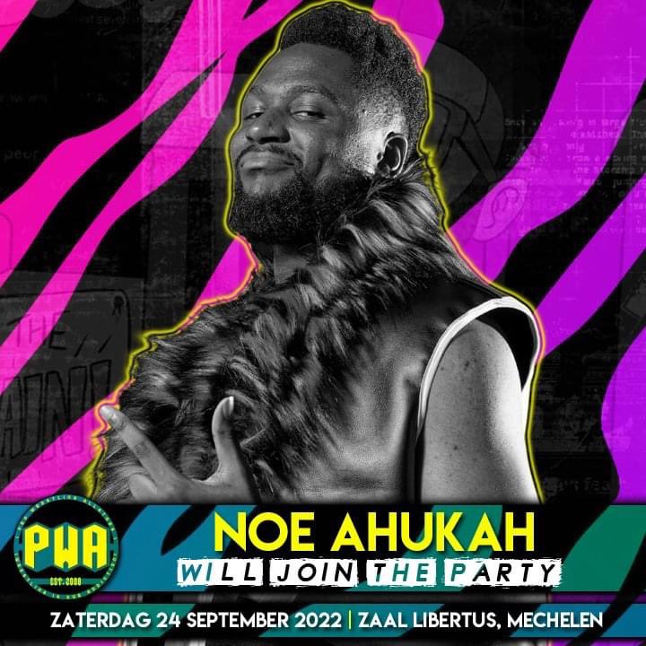 Noe Ahukah is coming to PWA All Aboard The Party Train in Mechelen on September 24th