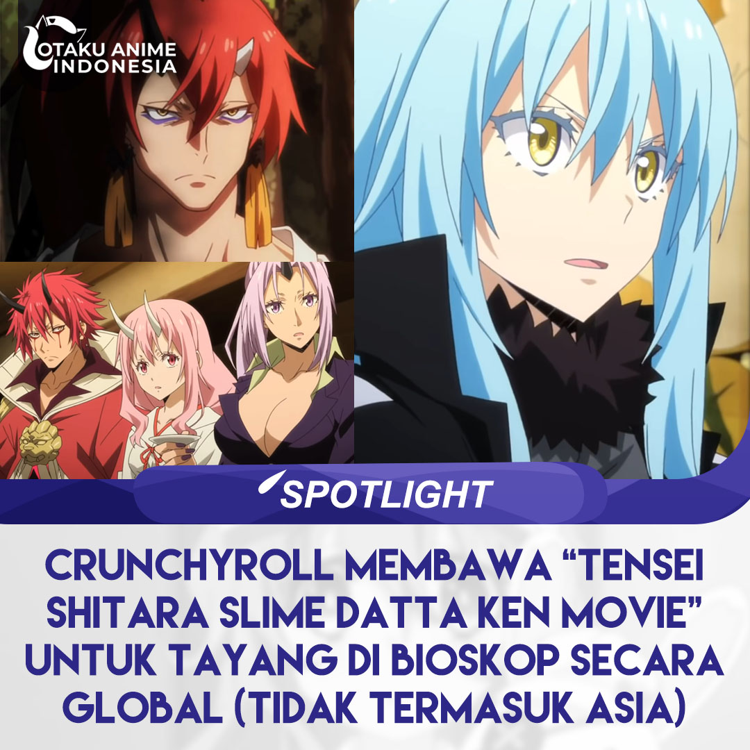 Otaku Anime Indonesia on X: Crunchyroll ungkap membawa Tensei shitara  Slime Datta Ken Movie: Guren no Kizuna-hen (That Time I Got Reincarnated as  a Slime Movie) untuk tayang di bioskop secara global