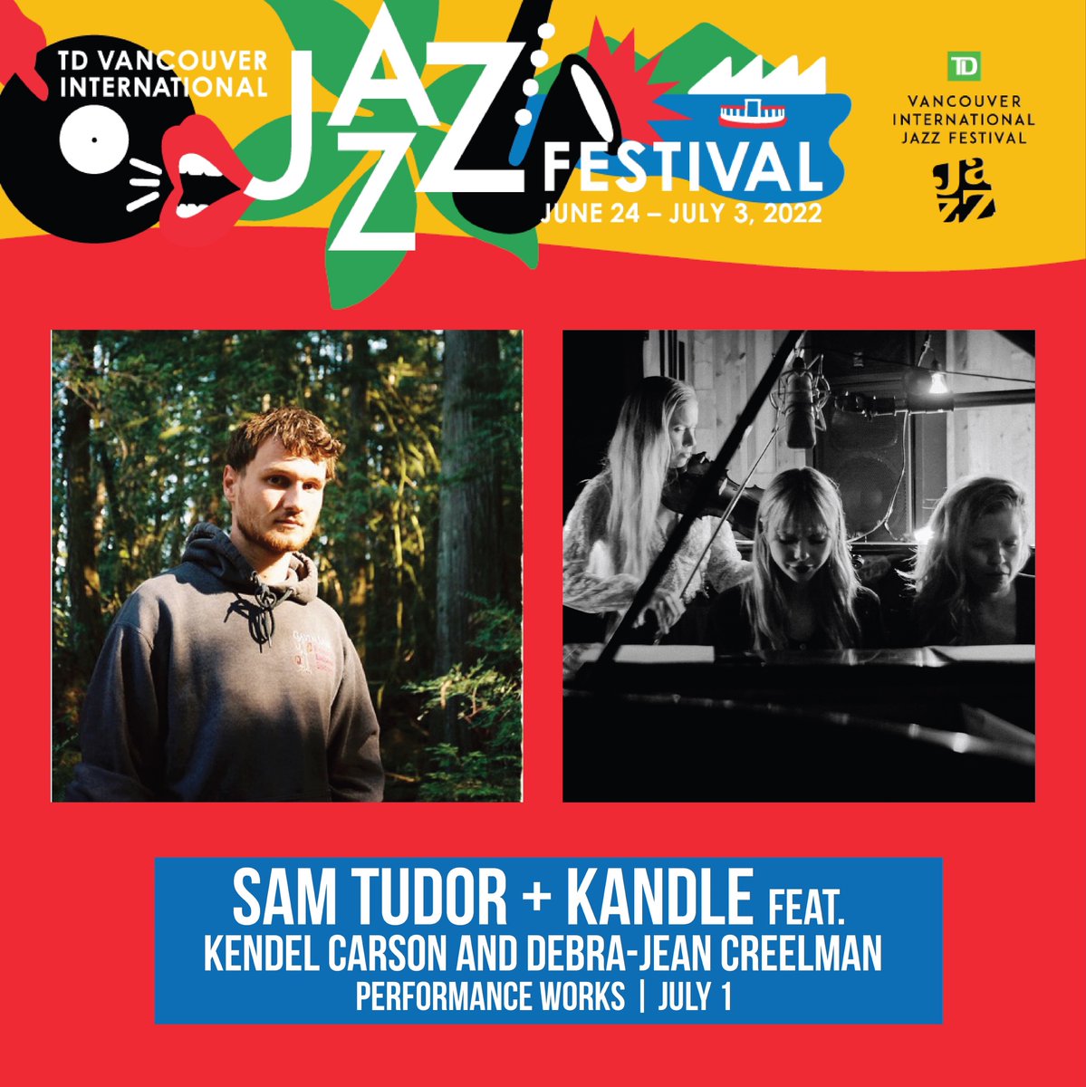 Vancouver International Jazz Festival Presents Double bill Sam Tudor + Kandle feat. Kendel Carson (Alan Doyle) and Debra-Jean Creelman July 1 – Performance Works, Granville Island Tickets: coastaljazz.ca/event/sam-tudo… @coastaljazz @same_tudor @kendelcarson @KandleOsborne #vanjazz