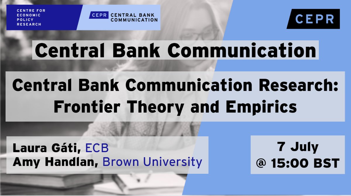 CEPR (@cepr_org) on Twitter photo Tomorrow ⏰15:00 BST
The next webinar of the #CentralBank Communication RPN will be on 'Central Bank Communication Research: Frontier Theory and Empirics'
🎙️<a href="/LauraVGati/">Laura Gáti</a> <a href="/ecb/">European Central Bank</a> <a href="/AmyHandlan/">Amy Handlan</a> <a href="/BrownUniversity/">Brown University</a>
More & sign up: ow.ly/Zo4r50JMnup Tomorrow ⏰15:00 BST
The next webinar of the #CentralBank Communication RPN will be on 'Central Bank Communication Research: Frontier Theory and Empirics'
🎙️<a href="/LauraVGati/">Laura Gáti</a> <a href="/ecb/">European Central Bank</a> <a href="/AmyHandlan/">Amy Handlan</a> <a href="/BrownUniversity/">Brown University</a>
More & sign up: ow.ly/Zo4r50JMnup