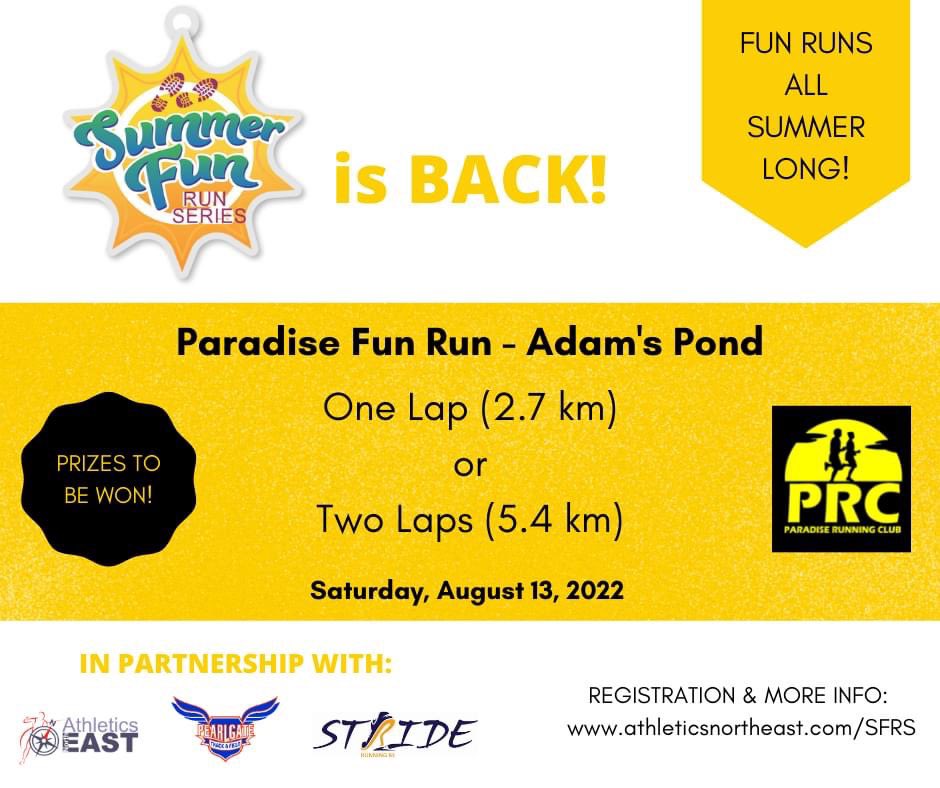 ParadiseRunningClub (@paradiserunning) on Twitter photo The Summer Fun Run Series is back for 2022! PRC is proud to partner with the <a href="/NLAthletics/">NLAA</a>, <a href="/ANERunningClub/">Athletics Northeast</a>, <a href="/PearlgateTrack/">Pearlgate TFC</a> & Stride Running NL for this fun run focused family event. There will be 4 events in the series. For more info /to register -> athleticsnortheast.com/SFRS/ The Summer Fun Run Series is back for 2022! PRC is proud to partner with the <a href="/NLAthletics/">NLAA</a>, <a href="/ANERunningClub/">Athletics Northeast</a>, <a href="/PearlgateTrack/">Pearlgate TFC</a> & Stride Running NL for this fun run focused family event. There will be 4 events in the series. For more info /to register -> athleticsnortheast.com/SFRS/