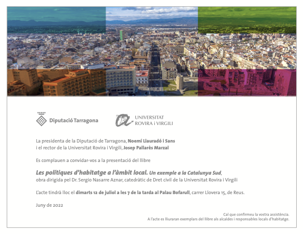 HectorSM_URV's tweet photo. El martes 12 de julio, a las 19:00h, tendrá lugar la presentación del libro “Las políticas de vivienda en el ámbito local”, dirigida por @SNasarreA, en el Palacio Bofarull de Reus. Forma parte de la colección “Derecho de la #vivienda" de @Tirant_ESP @housingchairurv @cienciaURV https://t.co/2LPTtOQ3l7