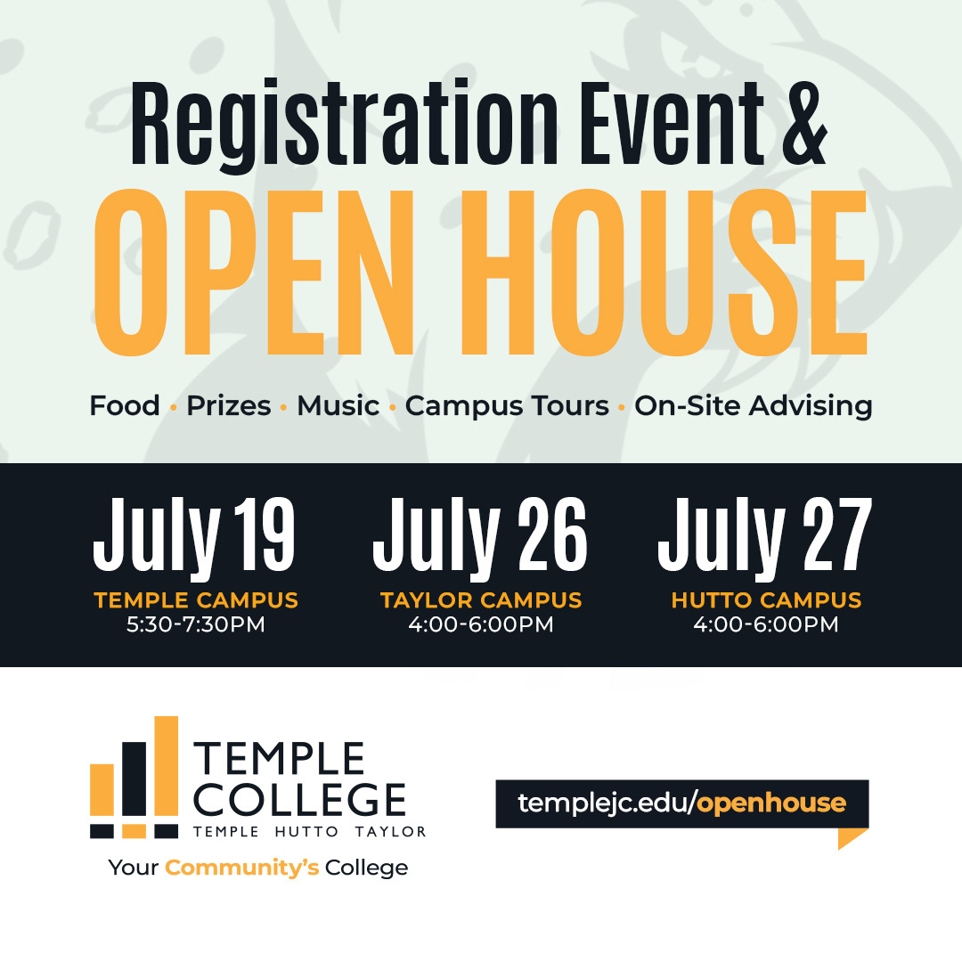 Temple College is hosting 3 Registration &amp; Open House events at its 3 CenTex campuses.

Learn more: bit.ly/3nBAD97.

● Apply &amp; Register for Fall 
● Meet Faculty &amp; Advisors
● Win Prizes! (1 FREE class awarded at each event.)
● Campus Tours
● Food &amp; Community Fun