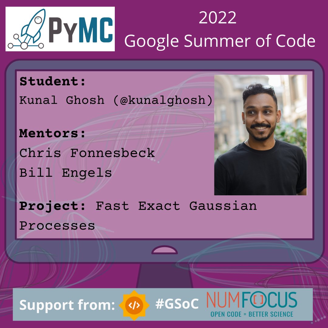 • #GSoC Student: Kunal Ghosh (<a href="/kunalghosh/">kunalghosh</a>)
• Mentors: <a href="/fonnesbeck/">Aruna Fonnesbeck</a> &amp; Bill Engels
• Project: Fast Exact Gaussian Processes

Read more here:
pymc.io/blog/blog_gsoc…
