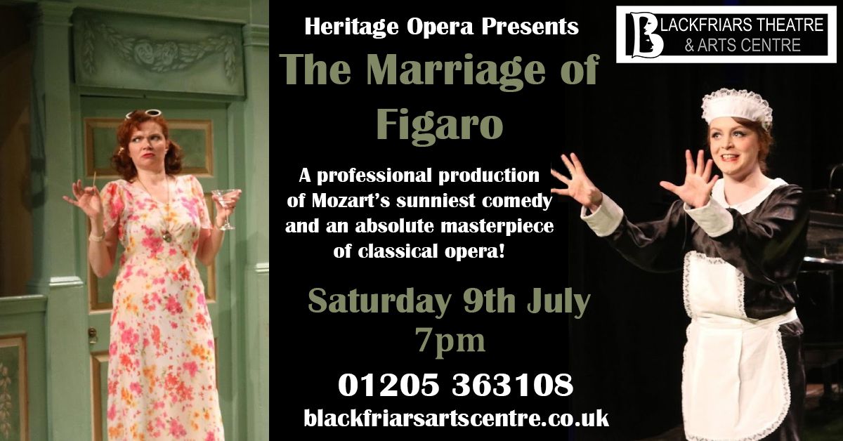 Heritage Opera bring you The Marriage of Figaro - this Saturday 9th July at 7pm  - mailchi.mp/blackfriarsart…
