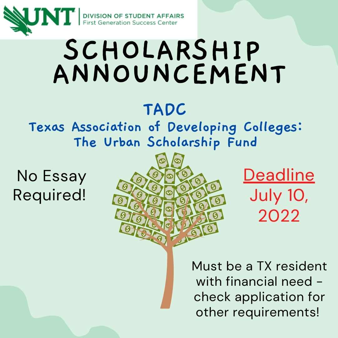 The TADC scholarship application is still open for this school year! 

This scholarship for undergrads requires a FAFSA Student Aid Report to demonstrate financial need. Link w/other requirements is posted in our bio.

#unt #untfirstgen #unt26 #unt25 #unt24 #unt23