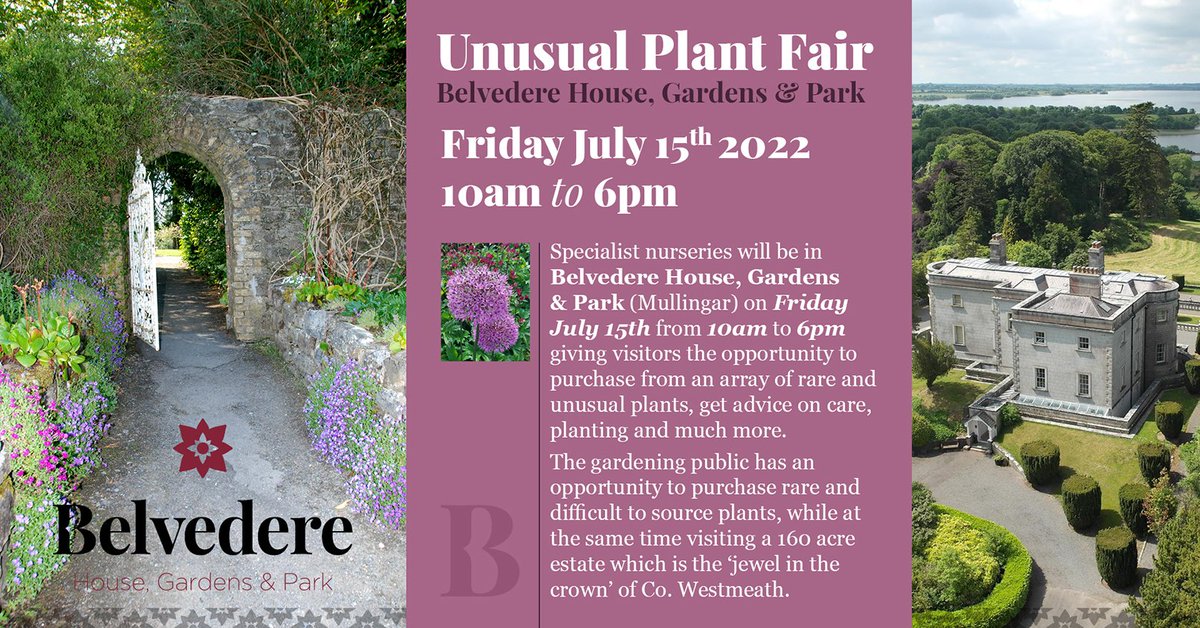 Mark your calendar! Unusual Plant Friday on July 15th at #Belvedere. A fantastic array of exhibitors will be here on the day. With special guest Jimi Blake @huntingbrook leading a garden tour from 10-11am. #plantfair #Mullingar #gardening @sicafes @LoveWestmeath