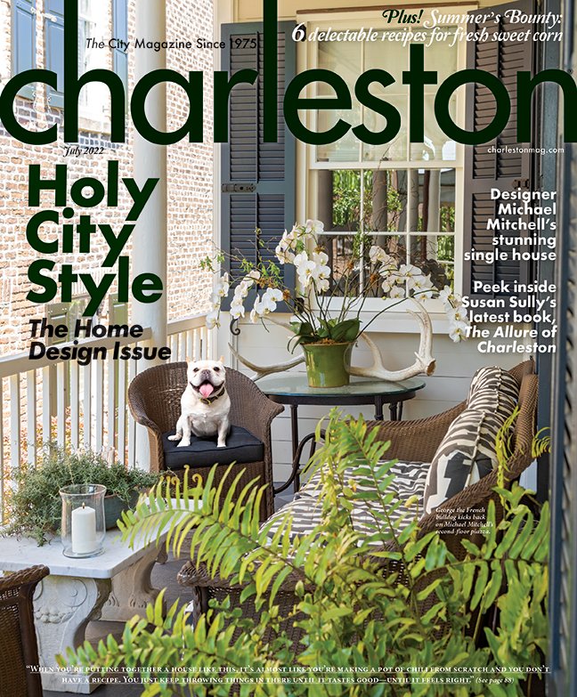 Dive into Holy City Style in our July 2022 issue. charlestonmag.com