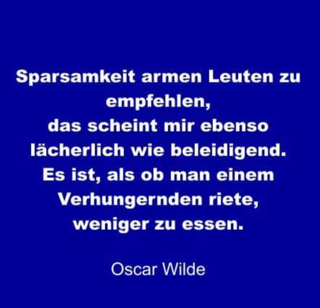 Zitat des Tages! Geht direkt an unsere Bundesregierung!
#armut #rente #sparen