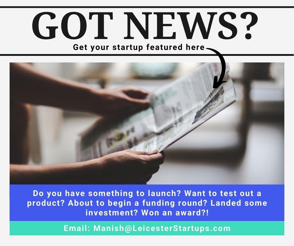 Are you a #Leicester #startup and got some news you want to shout about?

Let us help 👋

It could be the opening of a funding round, the launch something new, an award, or even something you need help with (beta testers, customer research etc)

Send it to us 👇