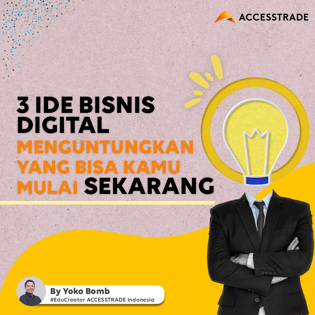 accesstradeID's tweet photo. Siapa yang lagi butuh ide bisnis? ATmin kasih tau nih ide bisnis digital dari @yokobomber yang bisa kamu mulai sekarang!

#accesstradeindonesia #accesstradeacademy #educreator #yokobomb #accesstrade #affiliatemarketing #bisnisafiliasi #caricuanonline #makemoneyonline #educator https://t.co/TExTJUwEGj