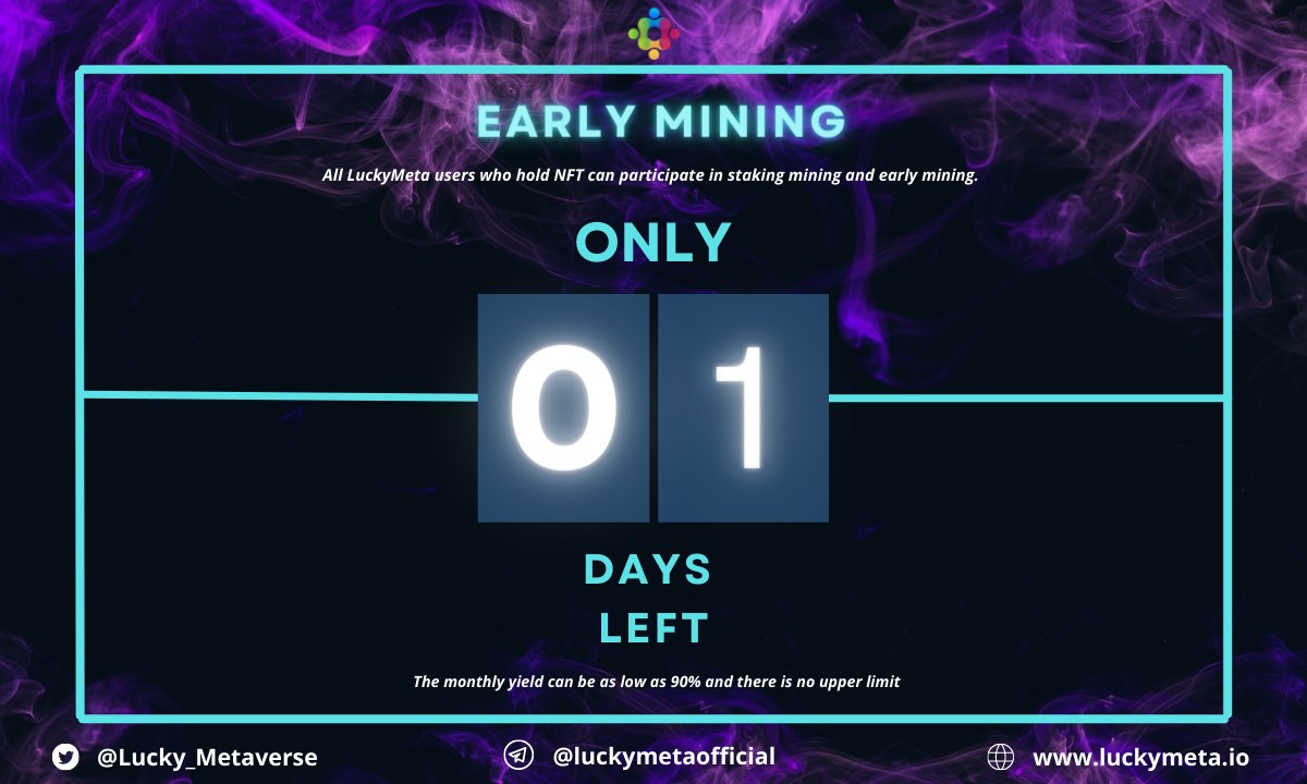 BetFi_Metaverse's tweet photo. Early Mining🥳
Only 1️⃣ day left ❗️❗️❗️
⚒All LuckyMeta users who hold NFT can participate in staking mining and early mining.
🤑The monthly yield can be as low as 90% and there is no upper limit.
#LuckyMeta #EarlyMining https://t.co/j8BE893ETU