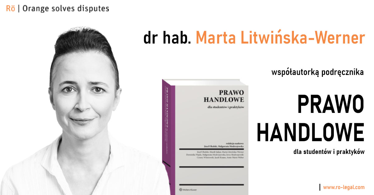 RoLegalPL's tweet photo. Dr hab. Marta Litwińska-Werner, of counsel w Rö, jest współautorem podręcznika Prawo handlowe dla studentów i praktyków. To najbardziej aktualne kompendium wiedzy z prawa handlowego uwzględniające stan prawny z 15 lutego 2022 i zmiany wchodzące w życie 13 października 2022. https://t.co/i4cY1bPiQC