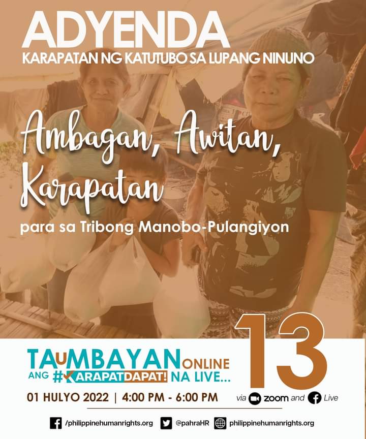 AMBAGAN, AWITAN, KARAPATAN- sa “TAuMBAYAN online Episode 13”.
Mapapanuod LIVE dito sa FB page ng PAHRA. Ito ay kaugnay ng pagpapatuloy ng kampaniya para sa #HumanRights Agenda.
Ipapanawagang gawing prayoridad ito ng papasok na administrasyon. #KarapatDapat na Agenda ng Katutubo!