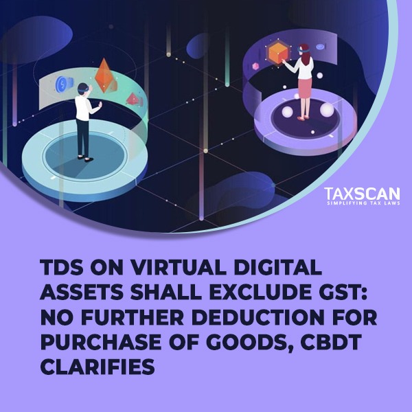 taxscan.in/tds-on-virtual…

#tds  #Virtualdigitalassets #gst  #deduction  #purchaseofgoods #cbdt #taxscan #taxnews