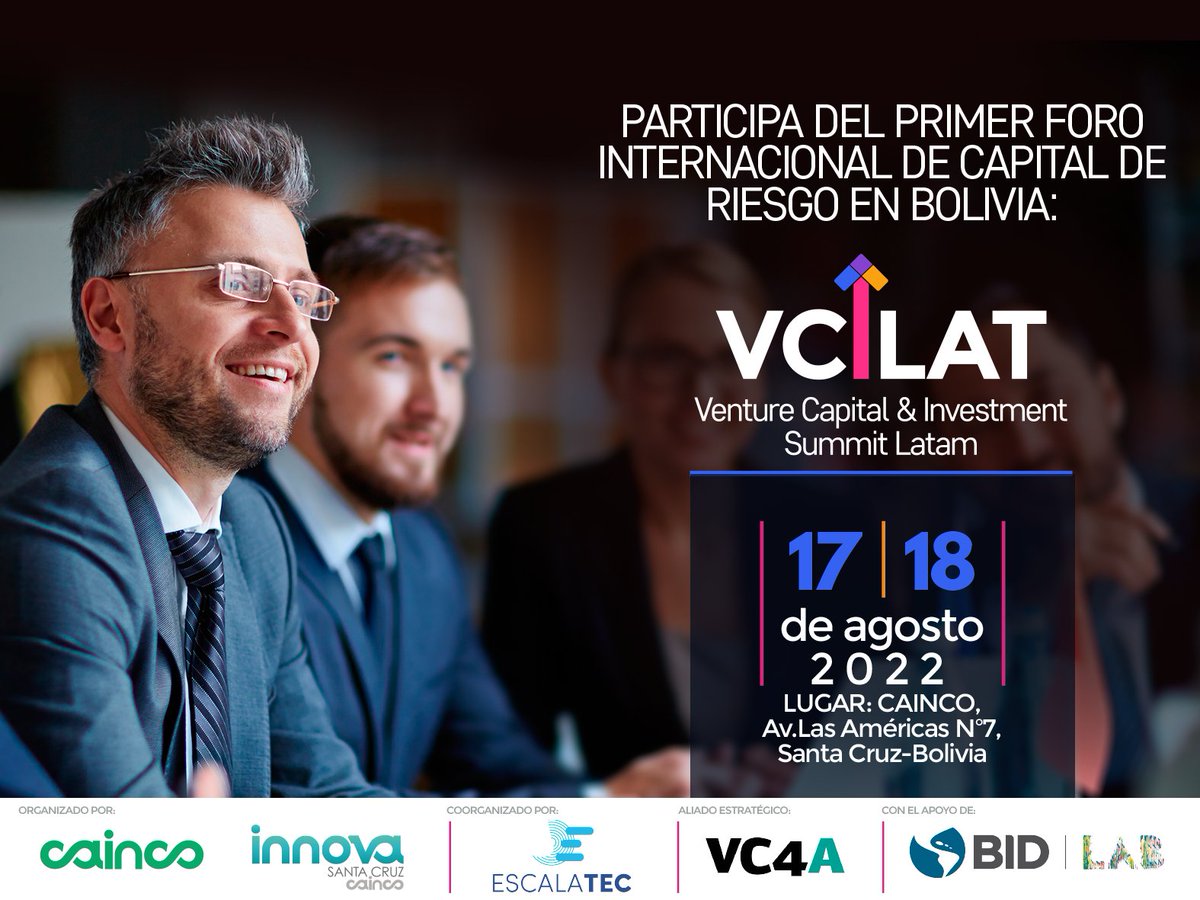 CAINCOBOLIVIA's tweet photo. Únete al Primer Foro Internacional de Capital de Riesgo en Bolivia:
𝗩𝗲𝗻𝘁𝘂𝗿𝗲 𝗖𝗮𝗽𝗶𝘁𝗮𝗹 & 𝗜𝗻𝘃𝗲𝘀𝘁𝗺𝗲𝗻𝘁 𝗦𝘂𝗺𝗺𝗶𝘁 𝗟𝗮𝘁𝗮𝗺 - VCILAT
Fechas: 17 y 18 de agosto
Lugar: CAINCO, Santa Cruz, Bolivia.
Info: https://t.co/47EDao86TS
#CAINCO #SantaCruzInnova #VCILAT https://t.co/Uu6MzkRhIy