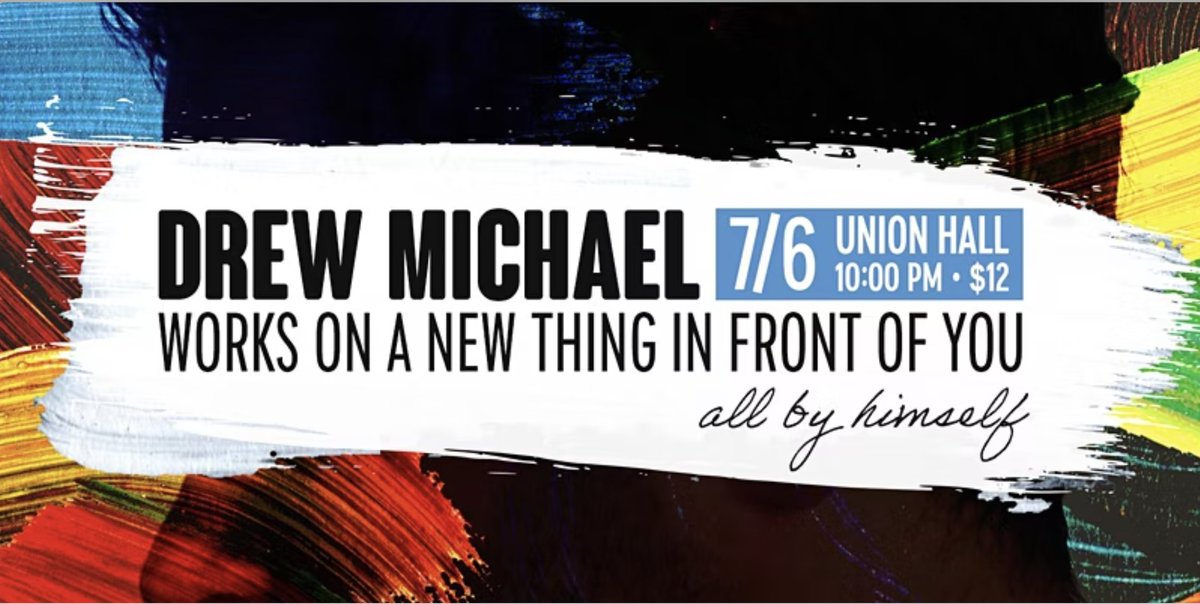 UnionHallNY's tweet photo. #DrewMichael's 7/10 show is now *sold out*, but there are still a few tickets available to his upcoming shows at Union Hall on Wednesday, July 6th *and* Saturday, August 6th!
7/6: https://t.co/zKw9VTOBc0
8/6: https://t.co/SQZQvXqWrq https://t.co/w7EuxWzWCy
