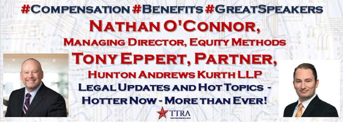 We are excited to announce Nathan O'Connor, Managing Director, Equity Methods
Tony Eppert, Partner, Hunton Andrews Kurth LLP Speaking on Legal Updates and Hot Topics - Hotter Now - More than Ever!
Register now - txtotalrewards.org