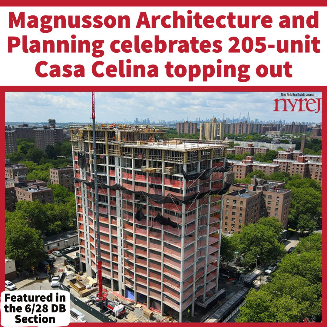 Magnusson Architecture and Planning celebrates 205-unit Casa Celina topping out - Read More here: nyrej.com/magnusson-arch… #NYREJ #commercialrealestate <a href="/MAPArchitects/">MAP</a>