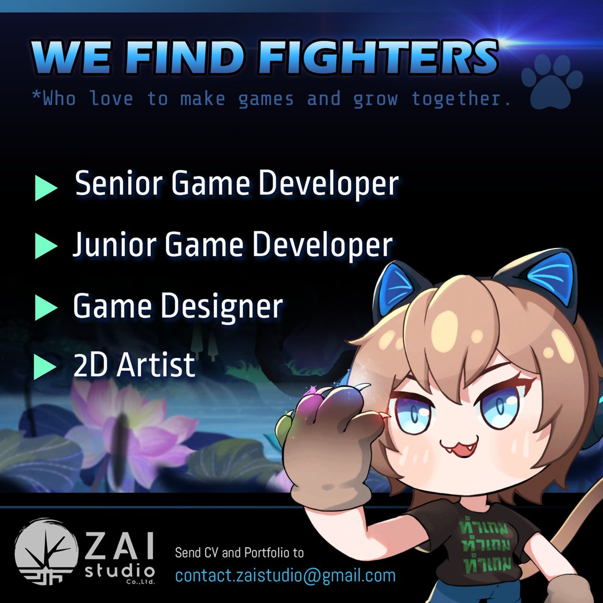 Zai_Studio's tweet photo. Zai Studio ประกาศรับสมัครผู้กล้ามากฝีมือที่ชื่นชอบการพิสูจน์คนด้วยผลงาน ตำแหน่งที่เปิดรับสมัครดังนี้จ้า
💻Senior Game Developer 
💻Junior Game Developer 
🎨2D Artist 
🎮Game Designer 
#gamedev #seniordev #unity #gamejobs #gamedesigner #2dartist #zaistudio #สมัครงาน #startup https://t.co/CLyh3ttva4