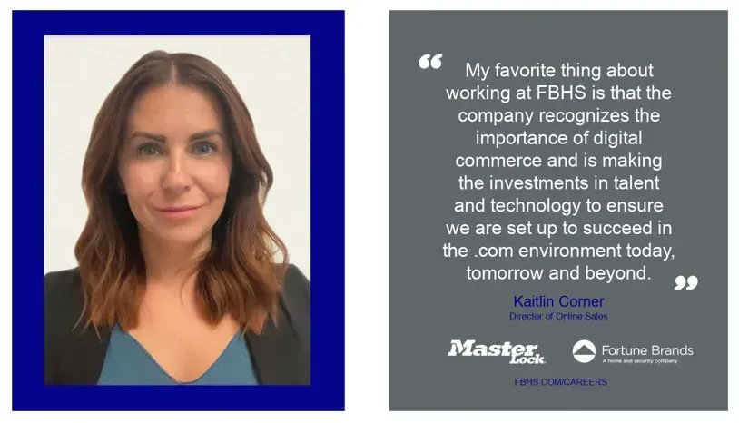 With the goal to become digital leaders in the home and security industry, Fortune Brands prioritizes  investing in top talent and the technology and resources needed for our teams to produce high quality work. Join our high-performing teams today: fbhs.com/careers