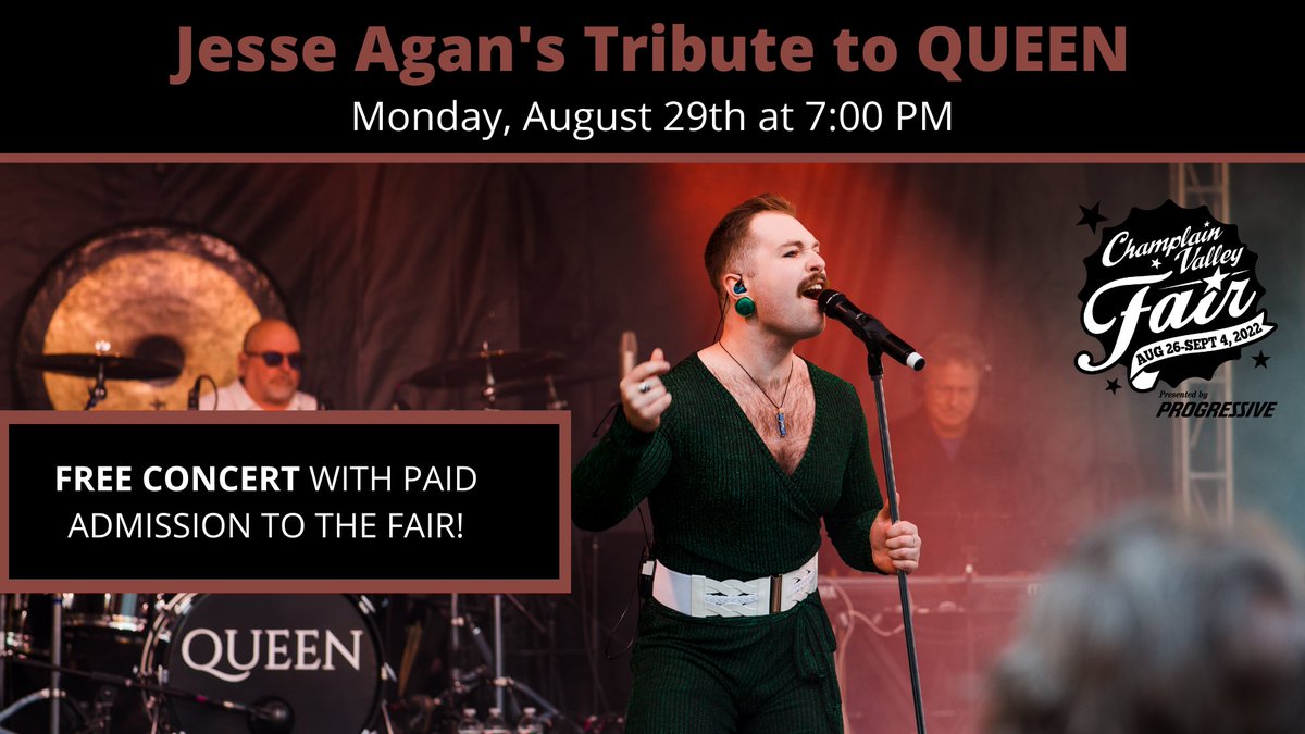 WE WILL ROCK YOU with this announcement! We are pleased to share Vermont's own Jesse Agan will play his Tribute to Queen at the 100th Champlain Valley Fair on Monday, August 29th at 7 PM.