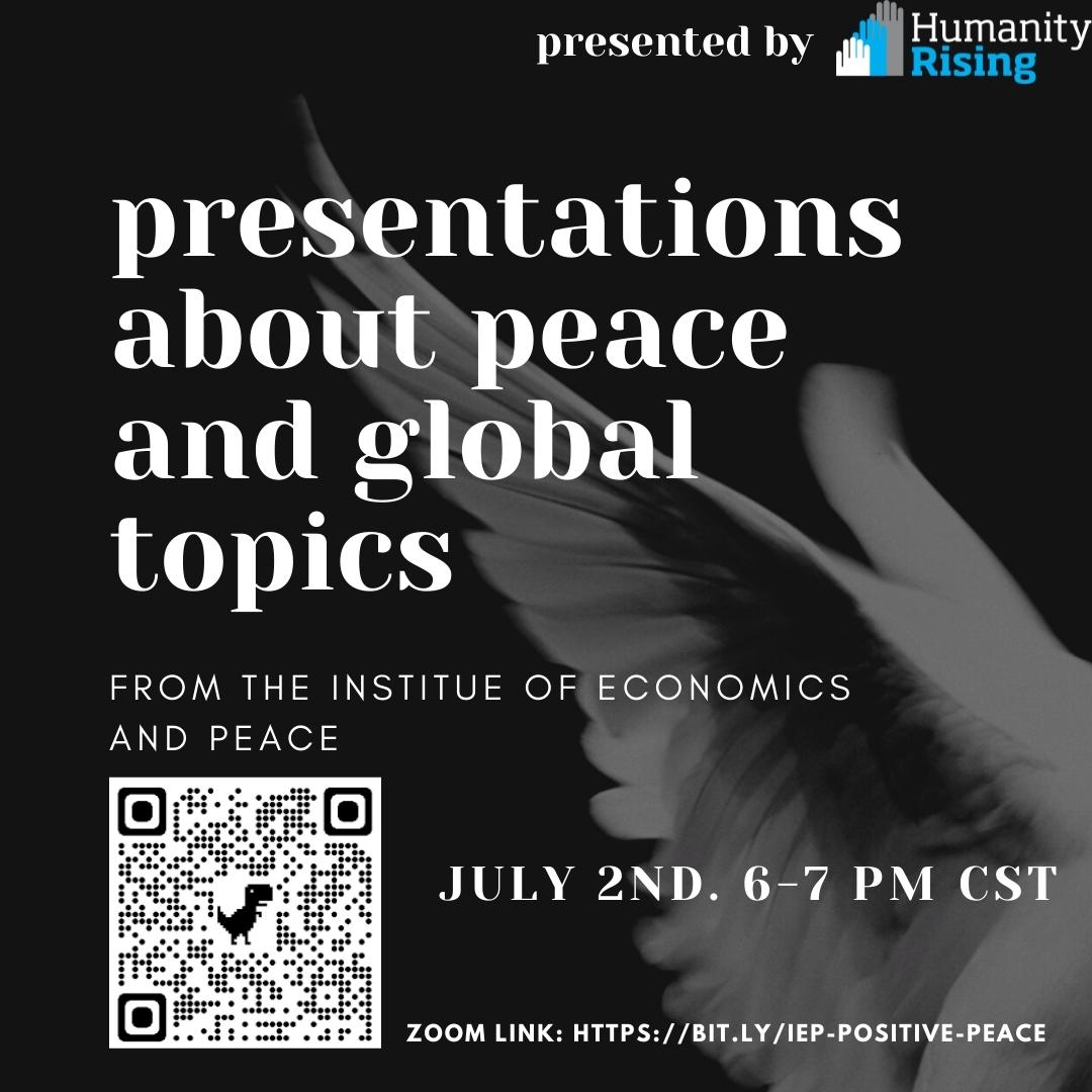 Join us July 2nd at 6 p.m. CST in collaboration with the Australia-based think tank the Institute for Economics and Peace (IEP) to hear presentations from leaders that have been researching topics for the past several months.