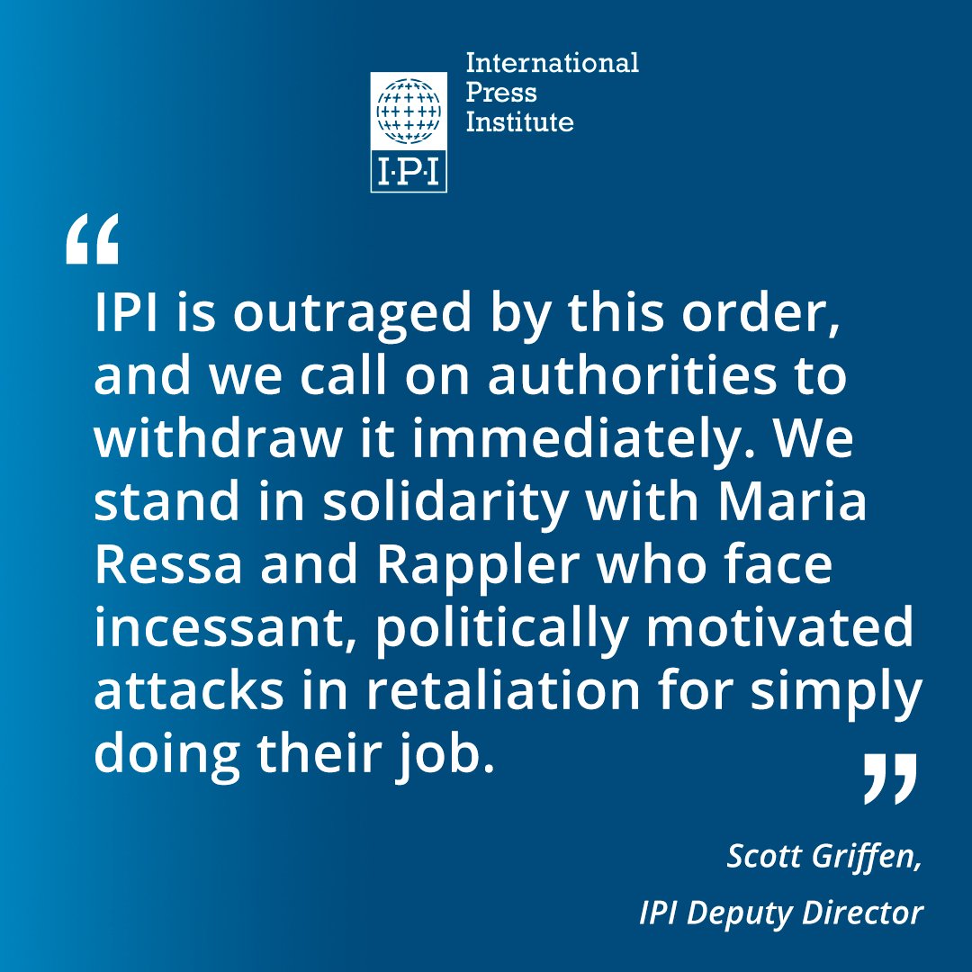 @rapplerdotcom @khadijapatel @Virginiapalonso @ekizilkaya @MahfuzAnamDS @jdaniszewski @IngridThurnher @BBCDavidJordan @mariaressa @SpillmannMarkus @morrton @barbara_trionfi IPI Deputy Director @scott_f_griffen: “The #Philippine’s decision to shut down @rapplerdotcom is a flagrant attempt to silence a critical media outlet and a serious violation of #PressFreedom, which has rapidly eroded under the Duterte administration” #HoldTheLine