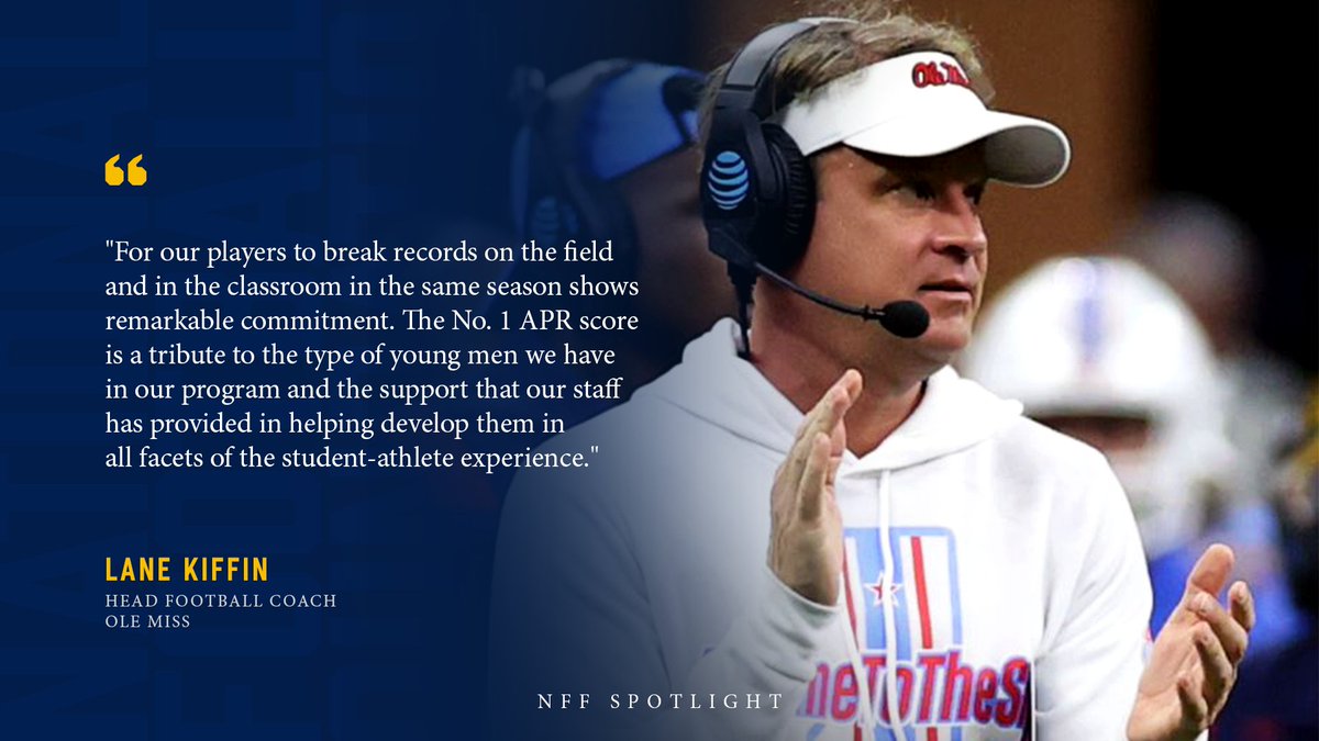 . @OleMissFB lands No. 1 spot in latest @NCAA Academic Progress Report @Lane_Kiffin: Breaking records on the field and in the classroom in the same season shows remarkable commitment...tribute to staff developing them in all facets. #ComeToTheSip footballfoundation.org/news/2022/6/16…