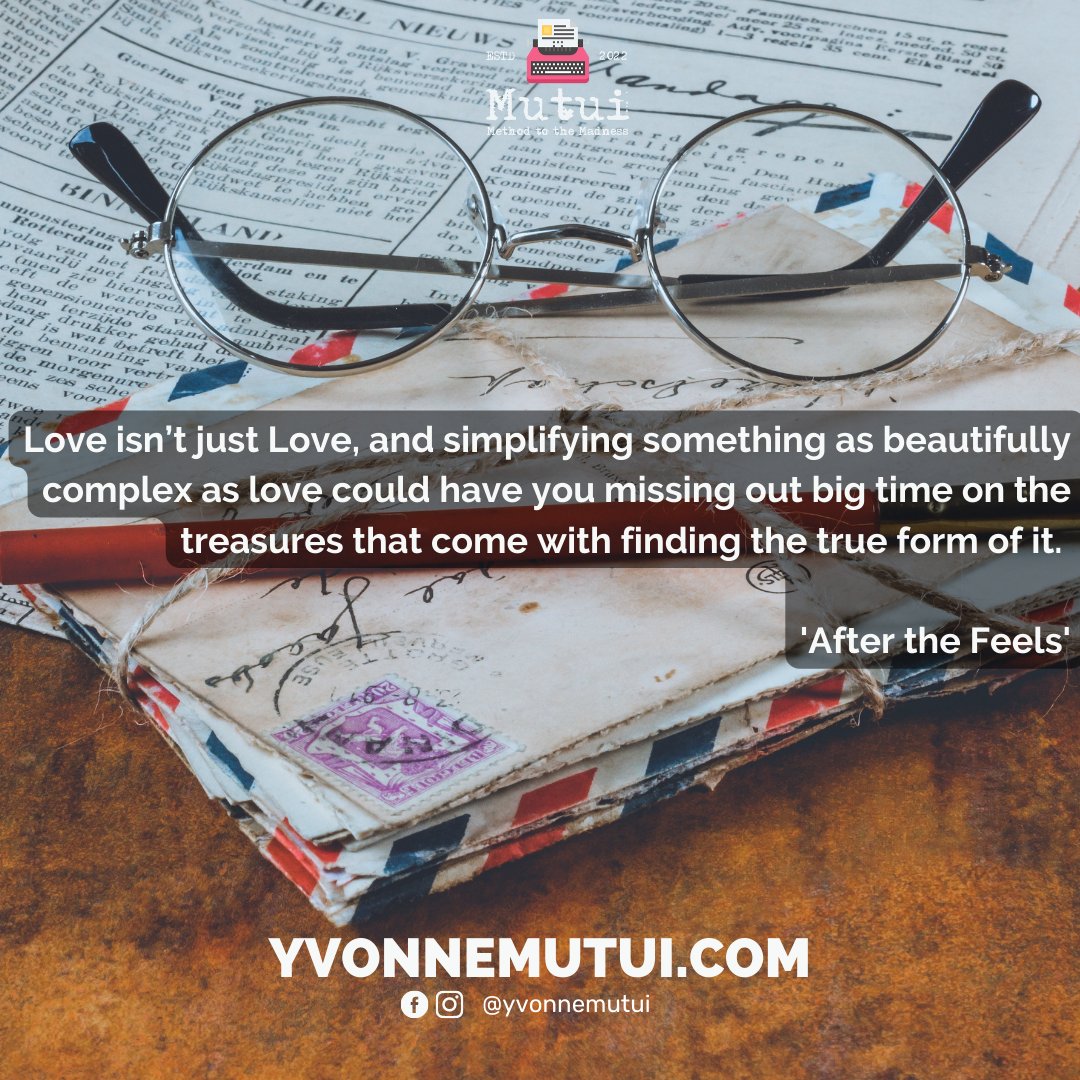 Love isn't just love, and simplifying something as beautifully complex as love could have you missing out on the treasures that come with the true form of it. 
Read here: yvonnemutui.com/2022/06/29/aft…