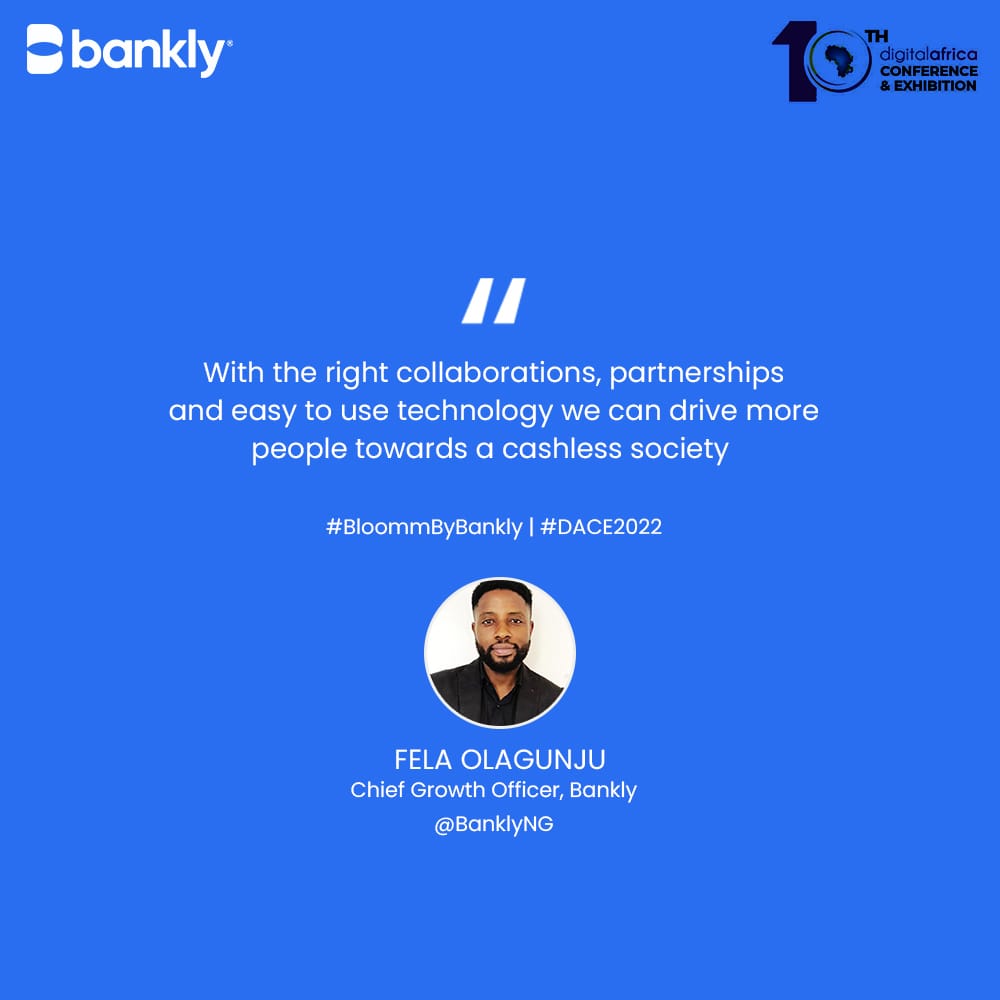 BanklyNG's tweet photo. With the right collaborations, partnerships and easy to use technology we can drive more people towards a cashless society. - @felaolgunju1
#BloommByBankly #DACE22 https://t.co/csABhIsKxc