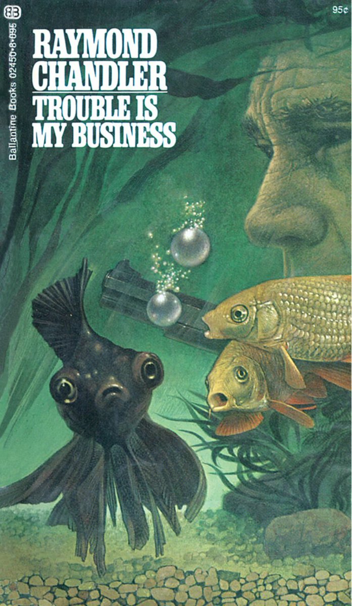 Trouble Is My Business by Raymond Chandler. Ballantine, 1972. Cover by Tom Adams.