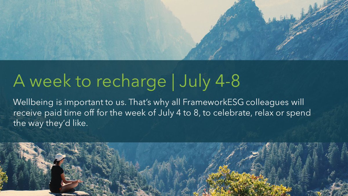 FrameworkESG's tweet image. It&apos;s time! Last year we decided that all FrameworkESG employees should have a week off at the same time in the summer, to allow for a firmwide recharge. That week is next week: July 4 to 8. We&apos;ll see everyone back on July 11!