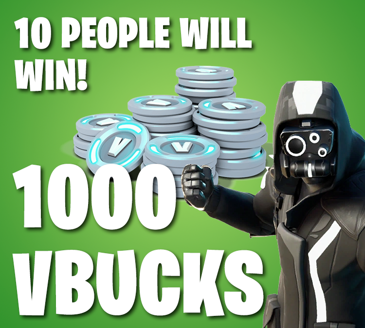 10 people will win 1,000 V-Bucks