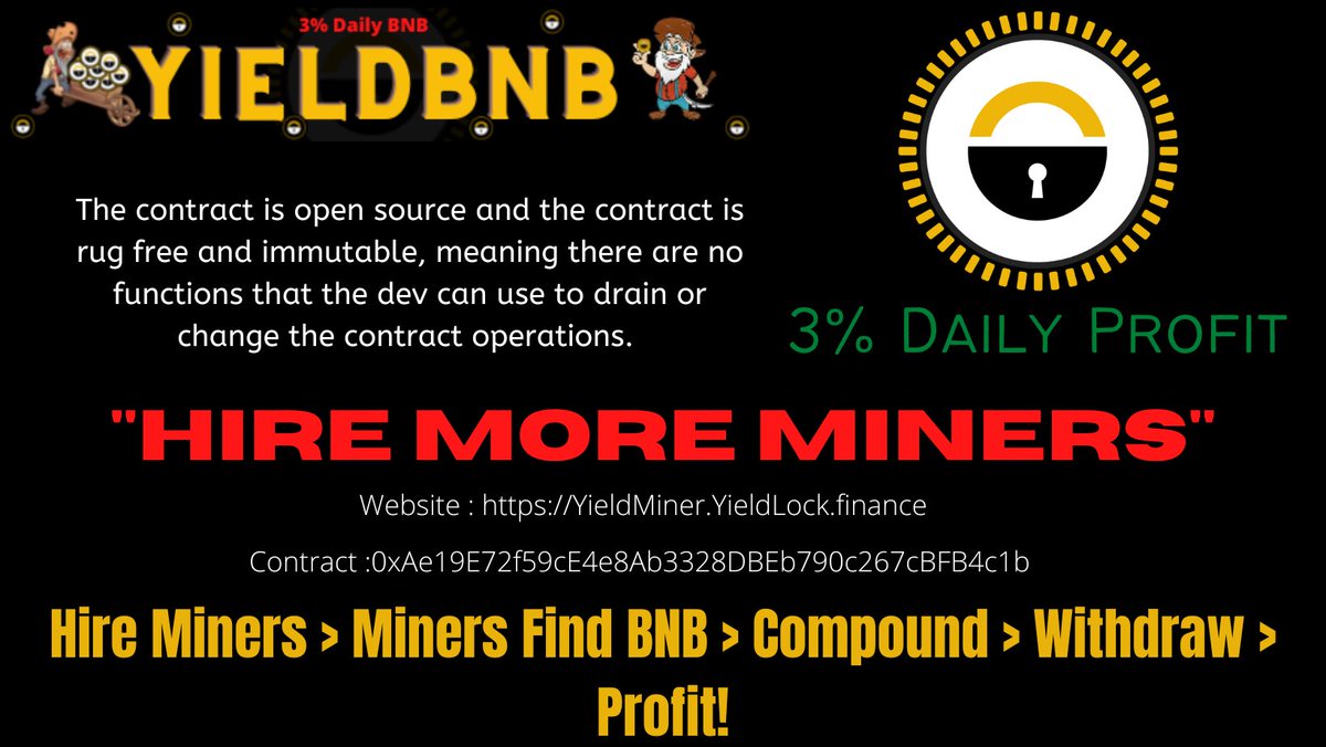 yieldlock's tweet image. $YLF Brings you YieldMiner 
Upto 3% Daily BNB 
Hire Miner &amp;gt; Miners Find BNB &amp;gt; Compound &amp;gt; Profit
website: yieldminer.yieldlock.finance 
Contract : 0xAe19E72f59cE4e8Ab3328DBEb790c267cBFB4c1b