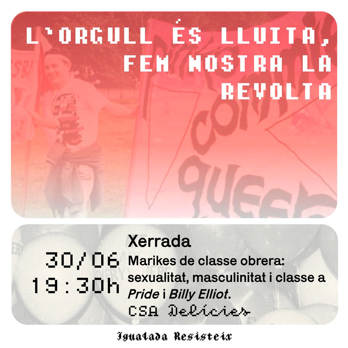 Demà seguim amb els actes programats! 
Xerrada sobre 𝗠𝗮𝗿𝗶𝗸𝗲𝘀 𝗱𝗲 𝗰𝗹𝗮𝘀𝘀𝗲 𝗼𝗯𝗿𝗲𝗿𝗮: 𝘀𝗲𝘅𝘂𝗮𝗹𝗶𝘁𝗮𝘁, 𝗺𝗮𝘀𝗰𝘂𝗹𝗶𝗻𝗶𝘁𝗮𝘁 𝗶 𝗰𝗹𝗮𝘀𝘀𝗲 a 𝙋𝙧𝙞𝙙𝙚 𝙞 𝘽𝙞𝙡𝙡𝙮 𝙀𝙡𝙡𝙞𝙤𝙩
A les 19:30 al <a href="/CSADelicies/">CSA Delícies</a> 

L'orgull és lluita, fem nostra la revolta🌈⚒️♥️