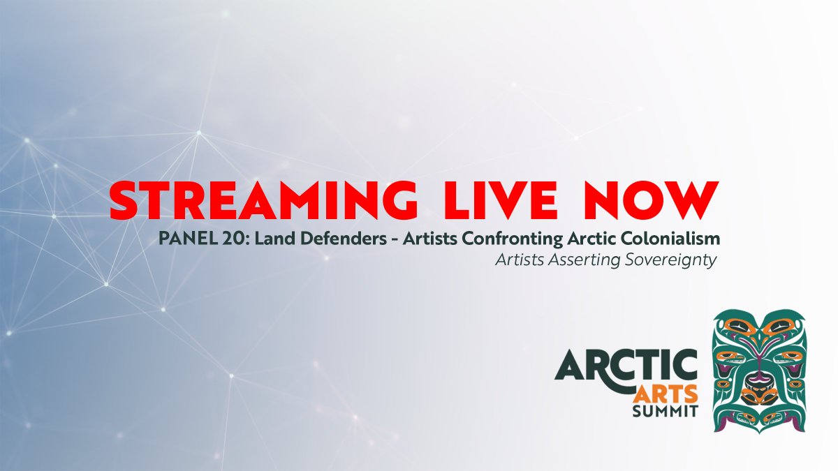 Our Livestream for Panel 20 'Land Defenders: Artists Confronting Arctic Colonialism' Organized by DaiddadalluDaiddadallu | Watch it here on Twitter, Facebook or youtu.be/MC4A1hzx6L4 - #Arcticartssummit2022