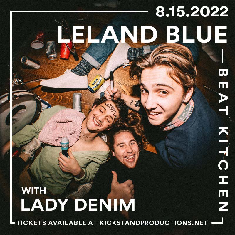 🍻JUST ANNOUNCED🍻
LELAND BLUE w/ Lady Denim
Monday, August 15th | 17+
Tickets @ beatkitchen.com 🎟🎟