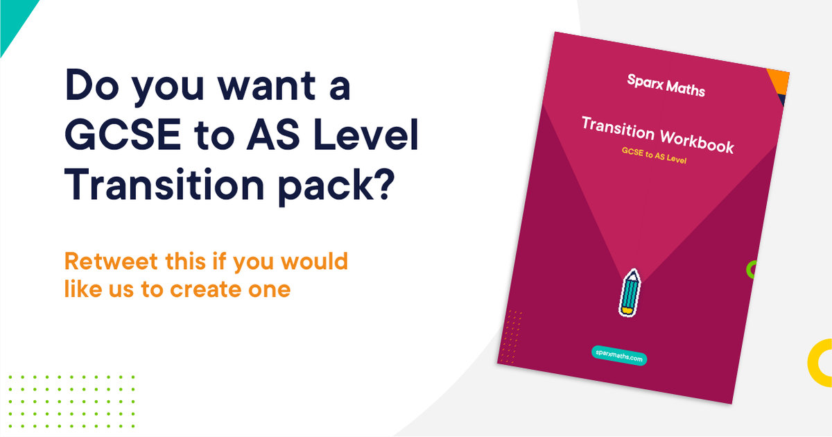 OK, so the Y6/7 transition packs were soooooo popular, that I was thinking of asking the unbelievable content design team @SparxMaths to create a booklet/course to support for y11/12 transition (i.e. getting ready for AS). If a good idea, RT this to sigal 'yes please I want one'